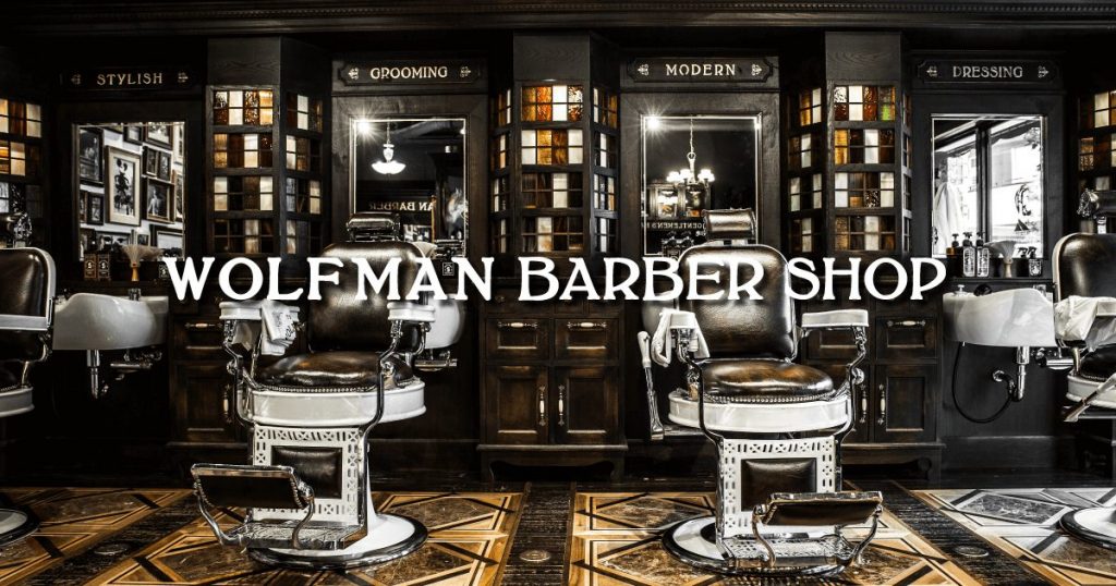 Wolfman Barber Shop
